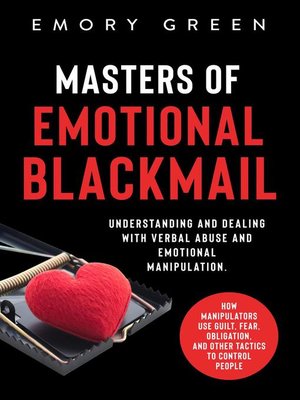 Masters of Emotional Blackmail - ebook